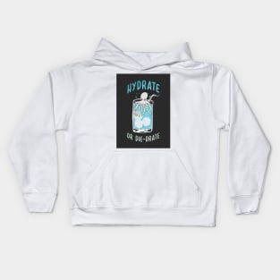 Hydrate or Die-drate Kids Hoodie